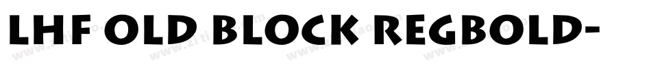 LHF Old Block RegBold字体转换